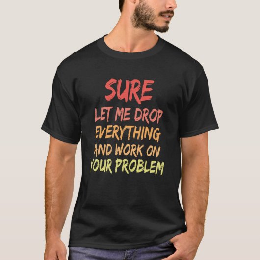 必ずすべてを捨てて君の運命を守らせてくれ Tシャツ (正面)