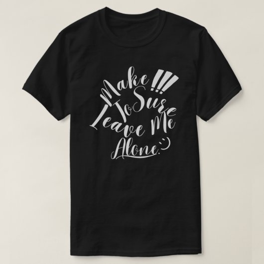 必ず私に一離れ人の白い文字 Tシャツ (デザイン正面)