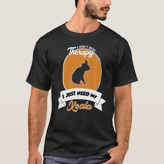 必要ないセラピーだけ必要なコアラ Tシャツ (正面)