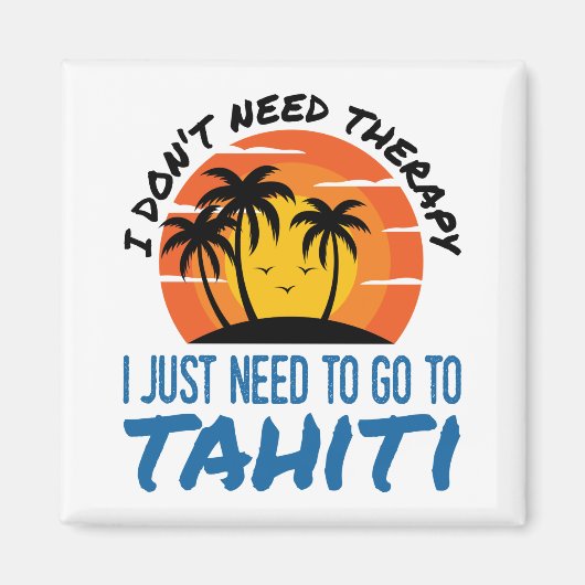 必要ないセラピータヒチに行く マグネット (正面)