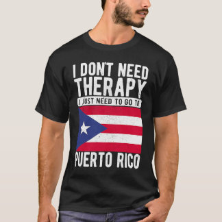 必要ないセラピープエルトRに行く必要がある Tシャツ