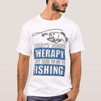 必要ないセラピー魚釣り Tシャツ