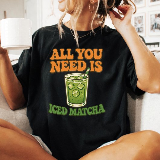 必要なのはアイス抹茶だけ 抹茶Tシャツ Tシャツ