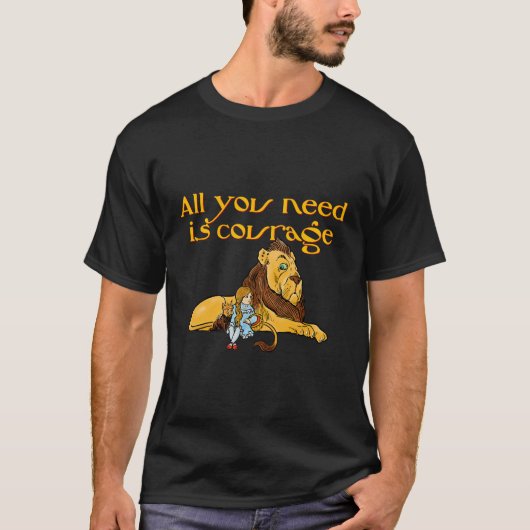 必要なのはオズの勇気ウィザードだけだ Tシャツ (正面)