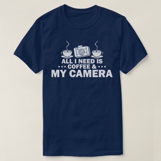 必要なのはカメラにコーヒーだけ Tシャツ (デザイン正面)