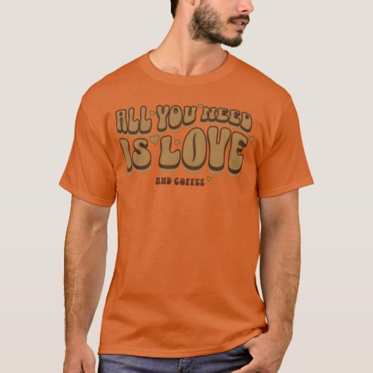 必要なのはコーヒーだけ コーヒー愛好家の名言 友達 Tシャツ (正面)