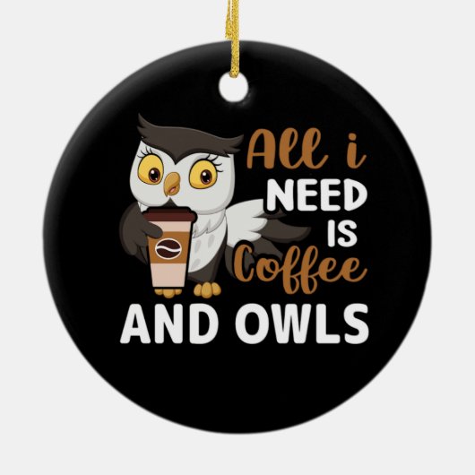 必要なのはコーヒーとフクロウだけだ セラミックオーナメント (裏面)