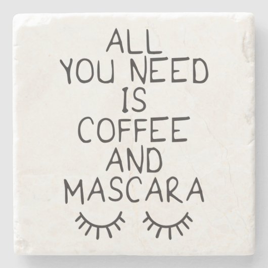 必要なのはコーヒーとマスカラ ストーンコースター (正面)