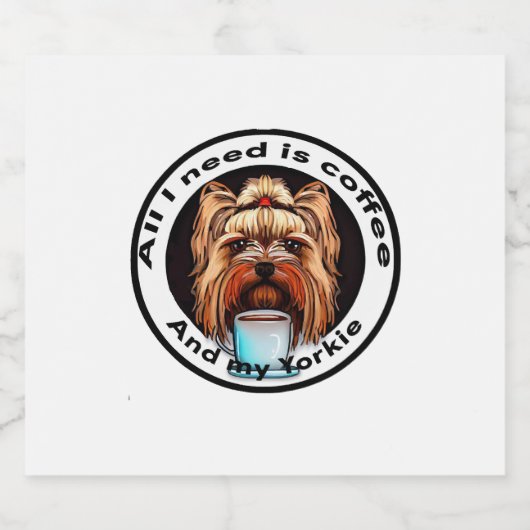 必要なのはコーヒーとヨークシャーテリア。おもしろい引用文。 スパークリングワインラベル (シングルラベル)