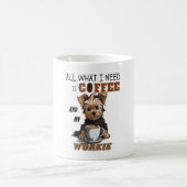 必要なのはコーヒーとヨークシャーテリア コーヒーマグカップ (中央)