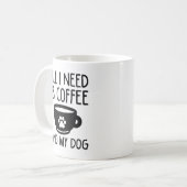 必要なのはコーヒーと犬だけだ コーヒーマグカップ (正面左)