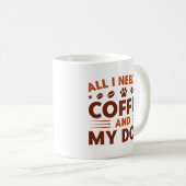 必要なのはコーヒーと犬だけだ コーヒーマグカップ (正面右)