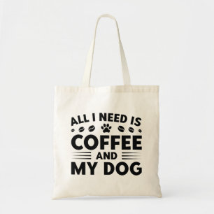 必要なのはコーヒーと犬だけだ トートバッグ
