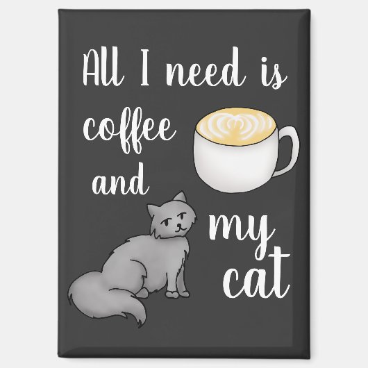 必要なのはコーヒーと猫だけおもしろい マグネット (正面)