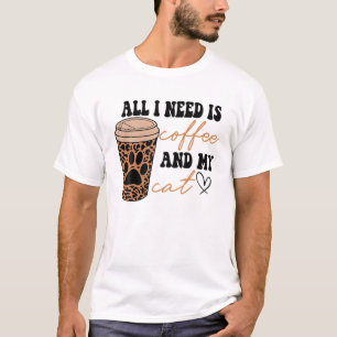 必要なのはコーヒーと猫ヒョウ猫ママ Tシャツ