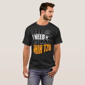 必要なのはシーズー（犬）Tzu Tシャツ (正面フル)