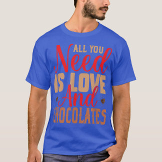 必要なのはラブチョコレートナショナルチョコレート Tシャツ