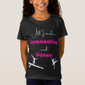 必要なのは体操とダンスTシャツだけだ Tシャツ (正面)