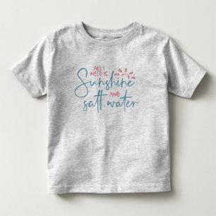 必要なのは太陽の光と塩水だけ トドラーTシャツ