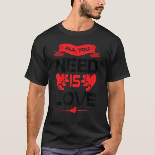 必要なのは愛だけだ Tシャツ (正面)
