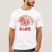 必要なのは愛だけだ Tシャツ (正面)