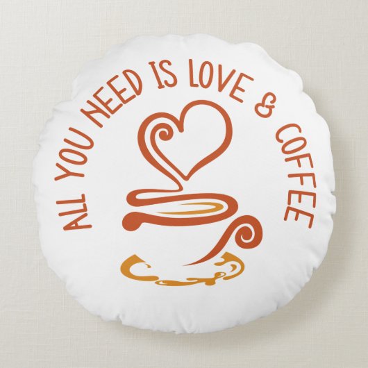 必要なのは愛とコーヒーだけだ ラウンドクッション (正面)