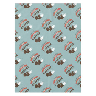 必要なのは愛とコーヒー – リス テーブルクロス