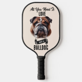 必要なのは愛とブルドッグだけだ ピックルボールラケット