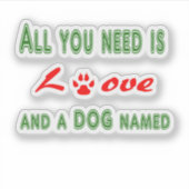 必要なのは愛と名前の犬だけ… シール (正面)