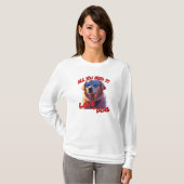必要なのは愛と犬だけだ Tシャツ (正面フル)