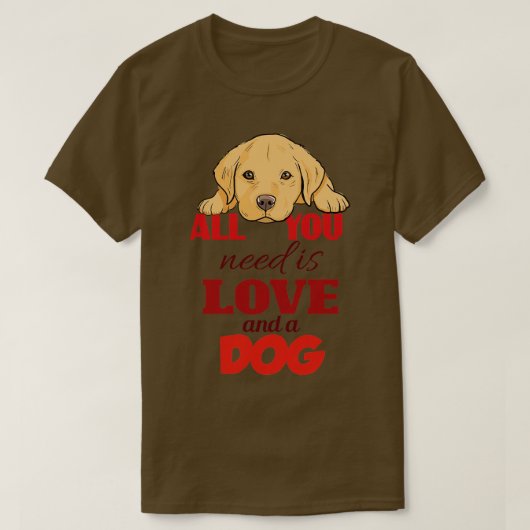 必要なのは愛と犬だけだ Tシャツ (デザイン正面)