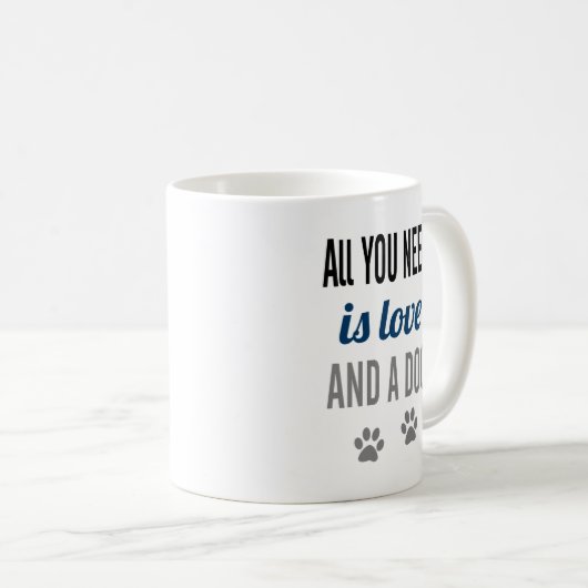 必要なのは愛と犬のマグだけだ コーヒーマグカップ (正面右)
