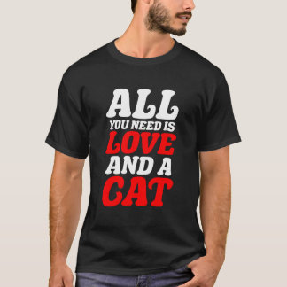 必要なのは愛と猫 Tシャツ