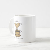 必要なのは愛…もっとコーヒーを。 コーヒーマグカップ (正面左)