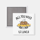 必要なのは昼食だけだ マグネット (正面/裏面)