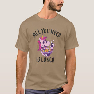 必要なのは昼食だけだ Tシャツ