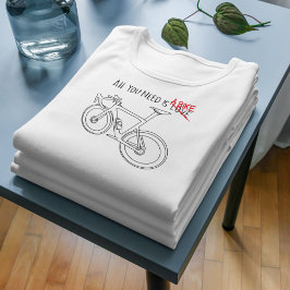 必要なのは自転車だけだ Tシャツ