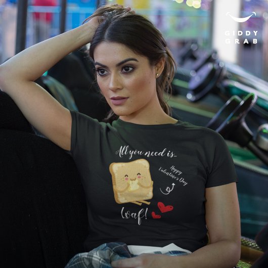 必要なのはLOAFハッピーバレンタインデー おもしろい Tシャツ