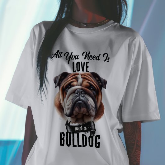 必要なのはLove & a Bulldog T-Shirt Tシャツ