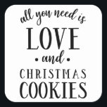 必要なのはLOVE & Christmas Cookiesスクリプト スクエアシール<br><div class="desc">必要なのは愛だけだ！(とクリスマスのクッキーは、そ忘れれらじゃない！)あなたの休日のニーズのための白黒のかわいいタイポグラフィシールのデザイン!クリスマスクッキーの交換に最適！私たちの小さなビジネスをサポートしてくれてありがとうございます、私たちは本当に感謝！私たちは、あなたが私たちと同じようにこのデザインを愛し、私たちは喜んで喜んでいる私たちの新しいプライベートのFacebookグループの一部である招待状したいパーソナライズされたすべての大事な行事。最新のセールス、新しいリリースなどを受け取るために参加！ https://www.facebook.com/groups/270127958409002</div>