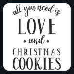 必要なのはLOVE & Christmas Cookiesスクリプト スクエアシール<br><div class="desc">必要なのは愛だけだ！(とクリスマスのクッキーは、そ忘れれらじゃない！)あなたの休日のニーズのための白黒のかわいいタイポグラフィシールのデザイン!クリスマスクッキーの交換に最適！私たちの小さなビジネスをサポートしてくれてありがとうございます、私たちは本当に感謝！私たちは、あなたが私たちと同じようにこのデザインを愛し、私たちは喜んで喜んでいる私たちの新しいプライベートのFacebookグループの一部である招待状したいパーソナライズされたすべての大事な行事。最新のセールス、新しいリリースなどを受け取るために参加！ https://www.facebook.com/groups/270127958409002</div>