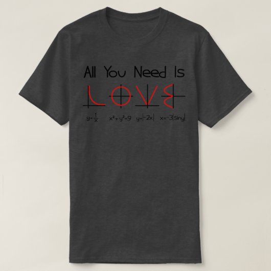 必要なのはLove Function Graph Math T Tシャツ (デザイン正面)