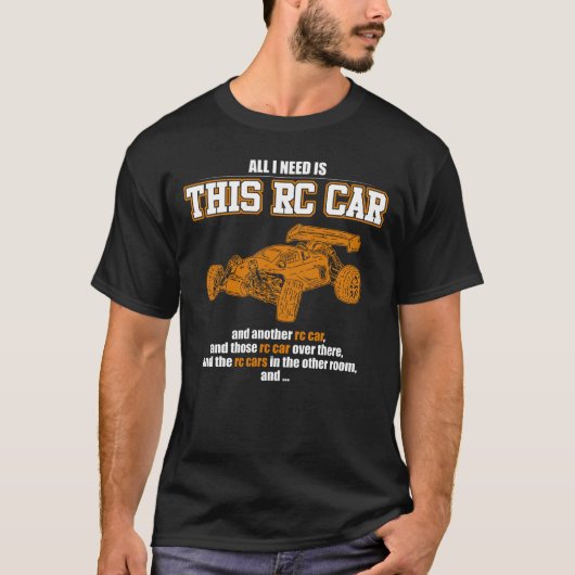 必要なのはRCカーだけ Tシャツ (正面)