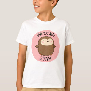 必要なフクロウは愛おもしろい茶色のフクロウパン Tシャツ