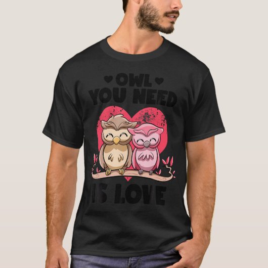 必要なフクロウ愛かわいいフクロウパンカップルvale tシャツ (正面)
