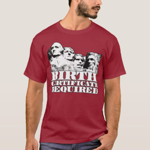 必要な出生証明書: Mt Rushmoreのオバマか。 Tシャツ