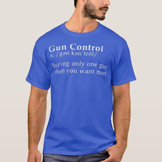 必要な場買合に銃を操作できる唯一の銃 Tシャツ (正面)