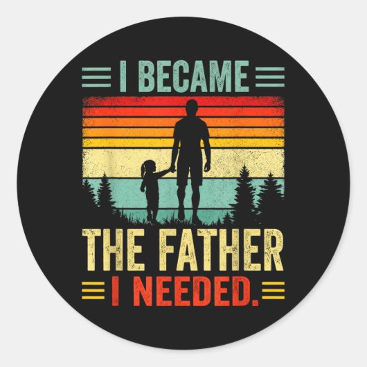 必要な父になった 父の日 Dad お父さん ラウンドシール (正面)