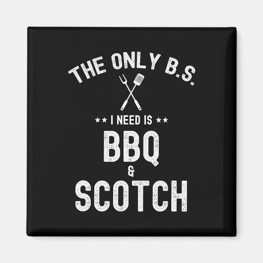 必要なBはBBQとスコッチだけ ファニーリングル マグネット (正面)
