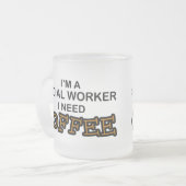 必要性のコーヒー-ソーシャルワーカー フロストグラスマグカップ (正面左)